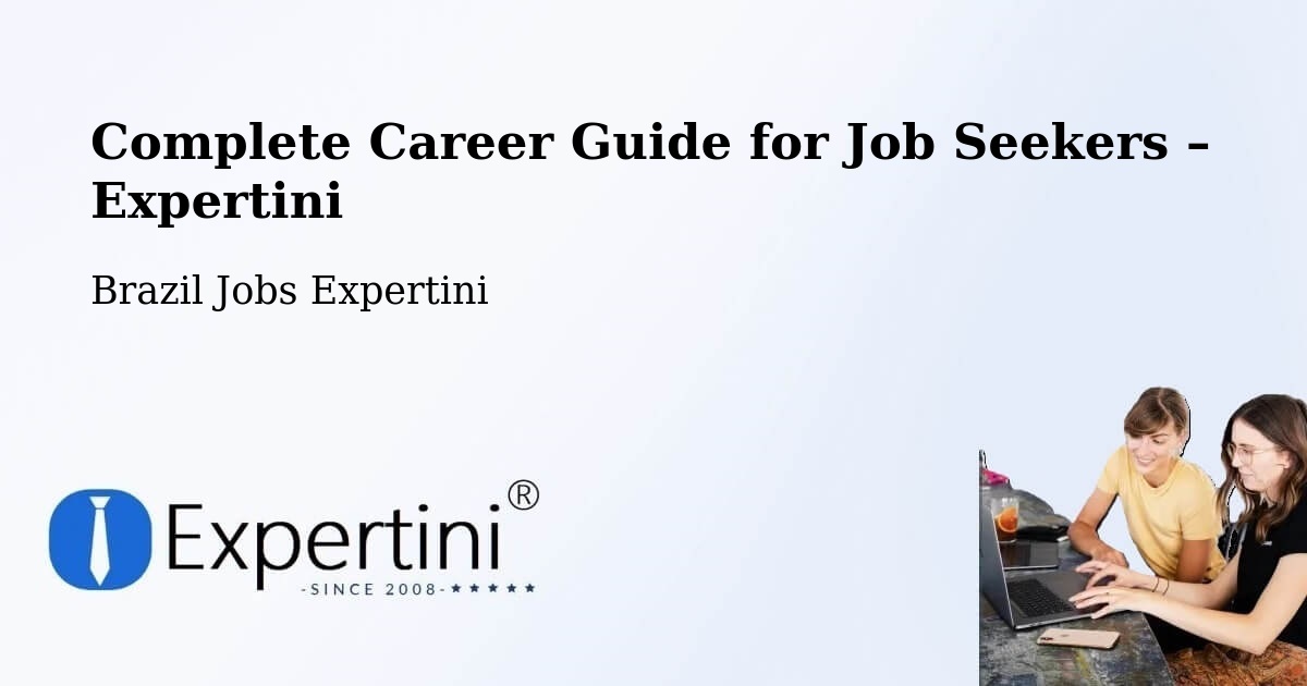 Career Guide for Job Seekers – Parauapebas - Parauapebas, Brazil Jobs Expertini