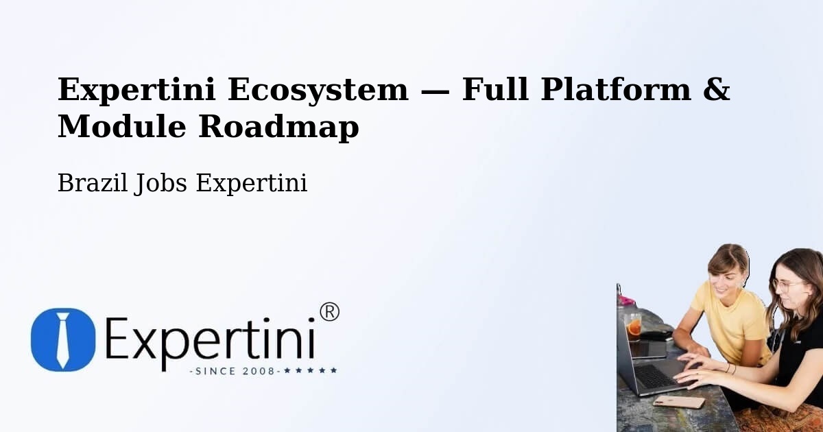 Expertini Ecosystem — Full Platform & Module Roadmap – Parauapebas